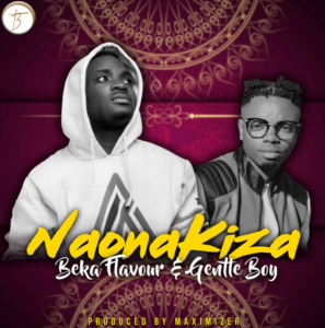 Beka Flavour ft Gentle – Naona Kiza