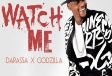 Darassa ft Godzilla – Watch Me