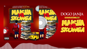 Dogo Janja ft PNC – Maisha Ya Skonga