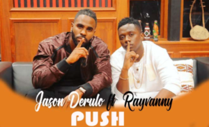 Jason Derulo ft Rayvanny – Push