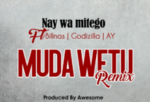 Nay Wa Mitego ft Billnas x Godzilla x AY – Muda Wetu Remix