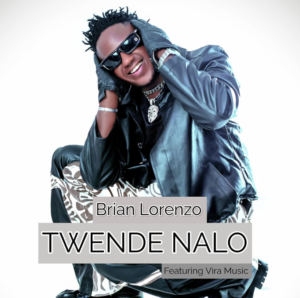 Brian Lorenzo ft Vira Music – Twende Nalo