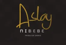 Aslay – Nibebe