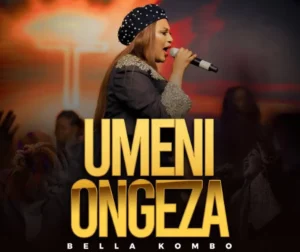 Bella Kombo – Umeniongeza