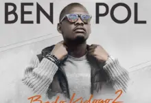 Ben Pol ft Joh Makini X Jux X Fid Q X Nandy X Barnaba X Roma X Bill Nass X Willy Paul & Wyse – Bado Kidogo 2