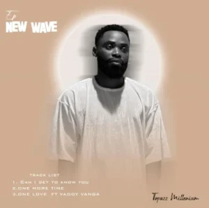 EP | Topazz Millenium – New Wave
