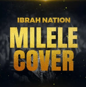 Ibrah Nation – Milele (Cover)