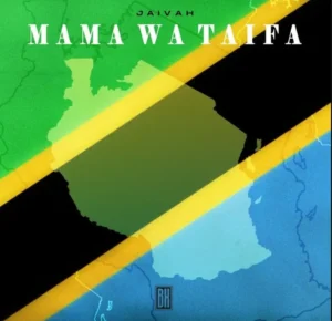 Jaivah – Mama wa Taifa