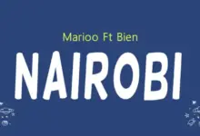Marioo ft Bien – Nairobi