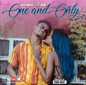 Nedy Music ft Ruby – One and Only