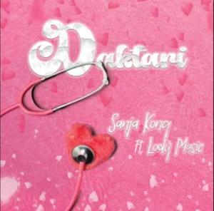 Sanja Kong ft Lody Music – Daktari