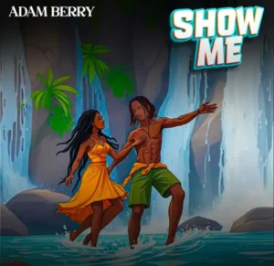 Adam Berry – Show Me
