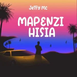 Jetty Mc – Mapenzi Hisia