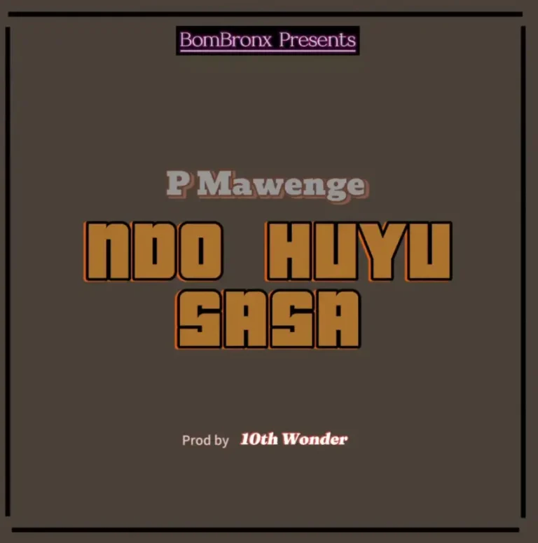 P Mawenge – Ndo Huyu Sasa