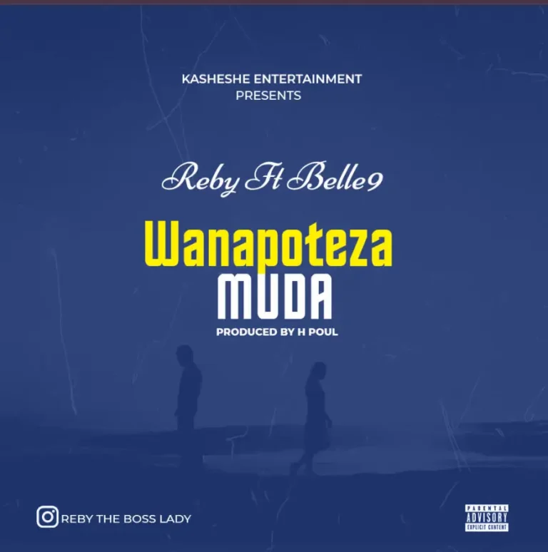 Reby ft Belle 9 – Wanapoteza muda
