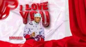 Ronnamax – I love you