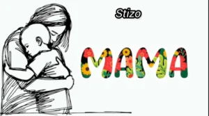 Stizo – Mama