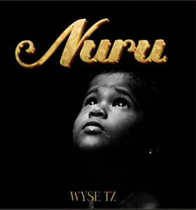 Wyse Tz – Nuru