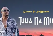 Darassa ft Jay Melody – Tulia na Mimi