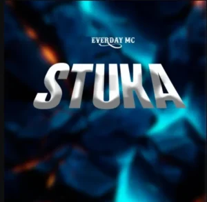 Everyday Mc – Stuka