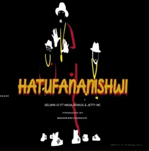 Gelwin 47 ft Mada Genius & Jetty Mc – Hatufananishwi
