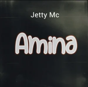 Jetty Mc – Amina