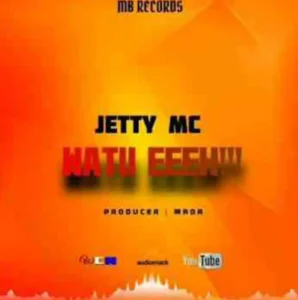Jetty Mc – Watu eeh