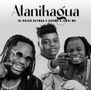 Jeusi Mc ft Dj Dulah Neymar & Ngoma Nagwa – Atanikagua