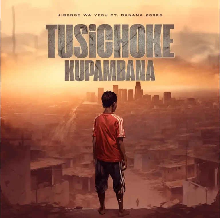 Kibonge wa Yesu ft Banana Zorro – Tusichoke Kupambana
