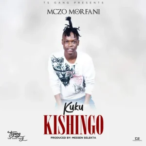 Mczo Morfani – Kuku Kishingo