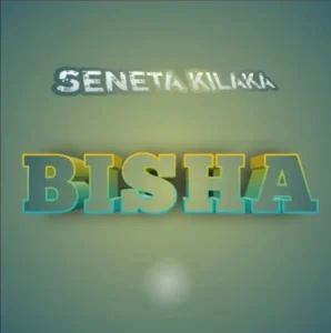 Seneta Kilaka – Bisha
