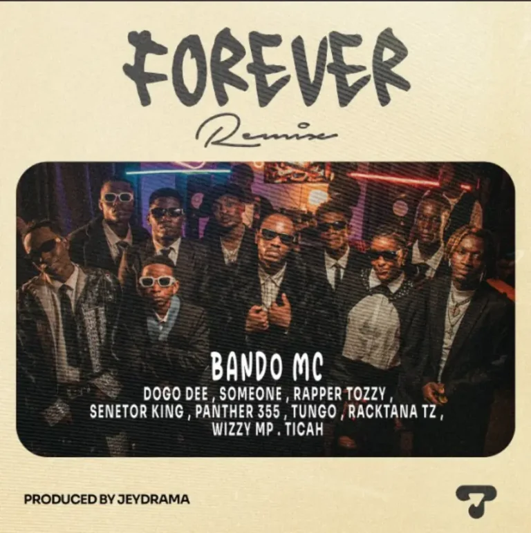 Bando ft Wizzy MP & Dogo Dee – Forever Remix