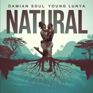 Damian Soul ft Young Lunya – Natural
