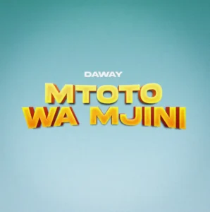 Daway – Mtoto Wa Mjini