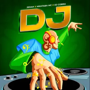 Mkataba Mc ft jedah X Dj Cobra – DJ