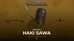 Ng’wana Kang’wa – Haki Sawa
