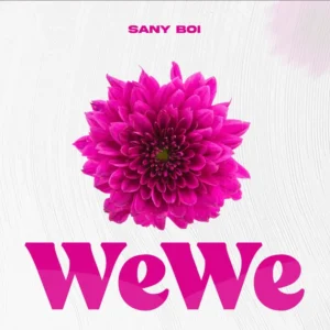 Sani Boy – Wewe