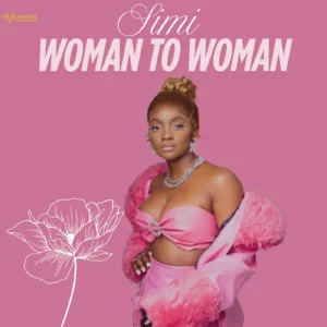 Simi – Woman To Woman