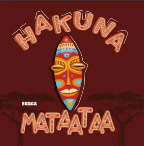 Songa – Hakuna Mataataa