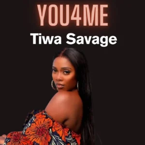 Tiwa Savage – You4Me
