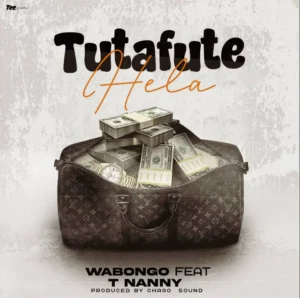 WaBongo ft T Nanny – Tutafute Ela