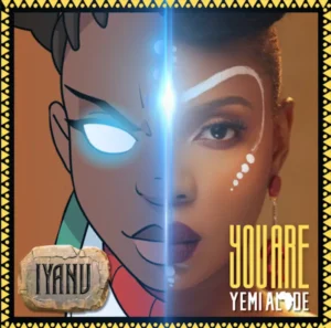 Yemi Alade – You Are (Iyanu)