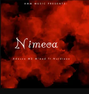 Adasco M2 M’bad ft Nurdizzo – Nimeoa