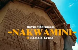 Bovis Mbafumoja ft Kamala Leusa – Nakwamini