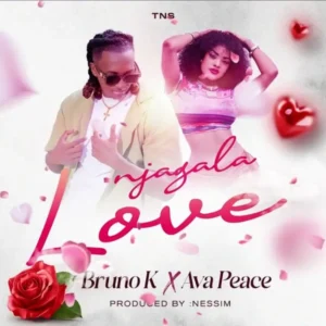 Bruno K ft Ava Peace – Njagala Love