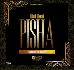 Chid Benz – Pisha
