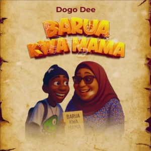 Dogo Dee – Barua Kwa Mama