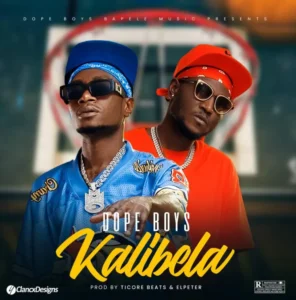 Dope Boys – Kalibela