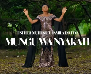 Esther Muhesi ft Jamila Dotto – Mungu wa Nyakati