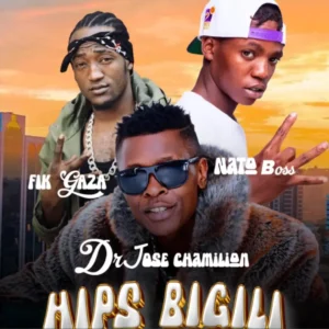 Fik Gaza ft Jose Chameleone & Nato Boss – Hips Bigili